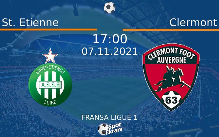 07 Kasım 2021 St. Etienne vs Clermont maçı Hangi Kanalda Saat Kaçta Yayınlanacak? 07 Kasım 2021 St. Etienne vs Clermont maçı Hangi Kanalda Saat Kaçta Yayınlanacak?