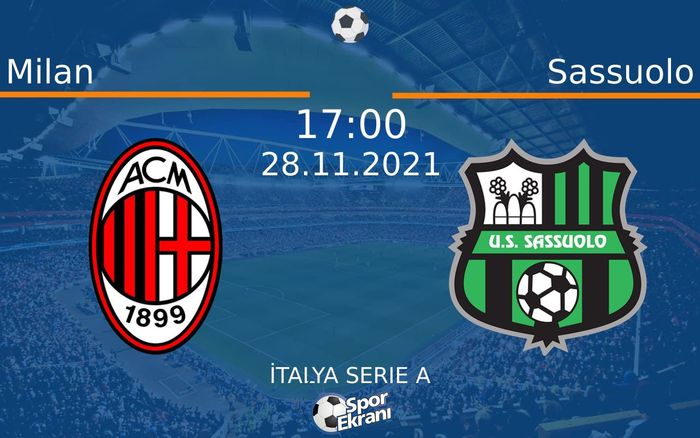 28 Kasım 2021 Milan vs Sassuolo maçı Hangi Kanalda Saat Kaçta Yayınlanacak? 28 Kasım 2021 Milan vs Sassuolo maçı Hangi Kanalda Saat Kaçta Yayınlanacak?