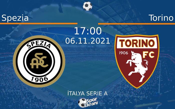 06 Kasım 2021 Spezia vs Torino maçı Hangi Kanalda Saat Kaçta Yayınlanacak? 06 Kasım 2021 Spezia vs Torino maçı Hangi Kanalda Saat Kaçta Yayınlanacak?