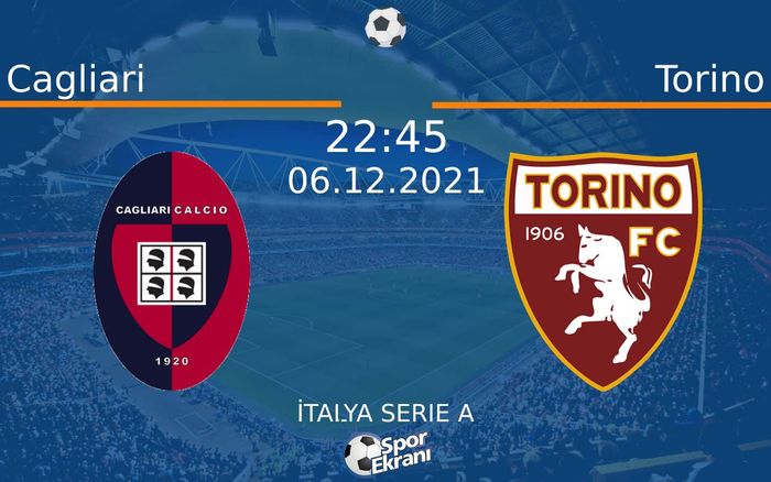 06 Aralık 2021 Cagliari vs Torino maçı Hangi Kanalda Saat Kaçta Yayınlanacak? 06 Aralık 2021 Cagliari vs Torino maçı Hangi Kanalda Saat Kaçta Yayınlanacak?