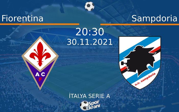 30 Kasım 2021 Fiorentina vs Sampdoria maçı Hangi Kanalda Saat Kaçta Yayınlanacak? 30 Kasım 2021 Fiorentina vs Sampdoria maçı Hangi Kanalda Saat Kaçta Yayınlanacak?