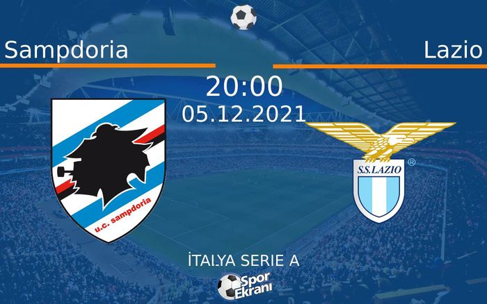 05 Aralık 2021 Sampdoria vs Lazio maçı Hangi Kanalda Saat Kaçta Yayınlanacak? 05 Aralık 2021 Sampdoria vs Lazio maçı Hangi Kanalda Saat Kaçta Yayınlanacak?