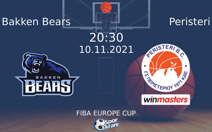 10 Kasım 2021 Bakken Bears vs Peristeri maçı Hangi Kanalda Saat Kaçta Yayınlanacak? 10 Kasım 2021 Bakken Bears vs Peristeri maçı Hangi Kanalda Saat Kaçta Yayınlanacak?
