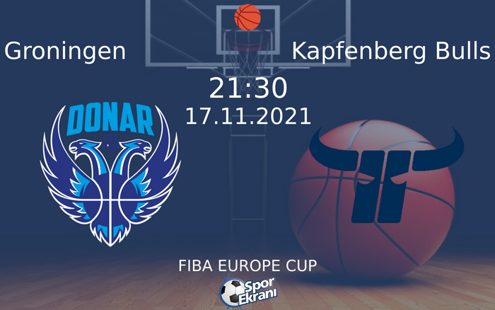 17 Kasım 2021 Groningen vs Kapfenberg Bulls maçı Hangi Kanalda Saat Kaçta Yayınlanacak? 17 Kasım 2021 Groningen vs Kapfenberg Bulls maçı Hangi Kanalda Saat Kaçta Yayınlanacak?
