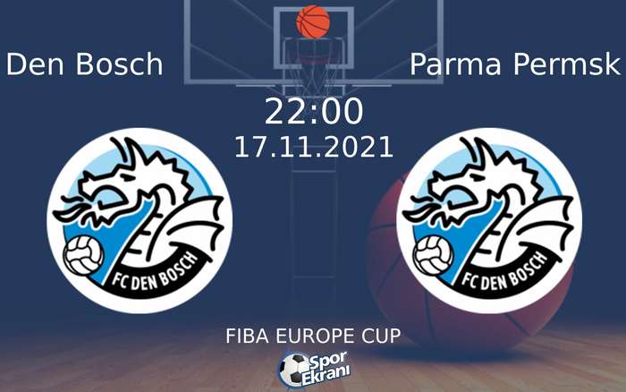 17 Kasım 2021 Den Bosch vs Parma Permsk maçı Hangi Kanalda Saat Kaçta Yayınlanacak? 17 Kasım 2021 Den Bosch vs Parma Permsk maçı Hangi Kanalda Saat Kaçta Yayınlanacak?