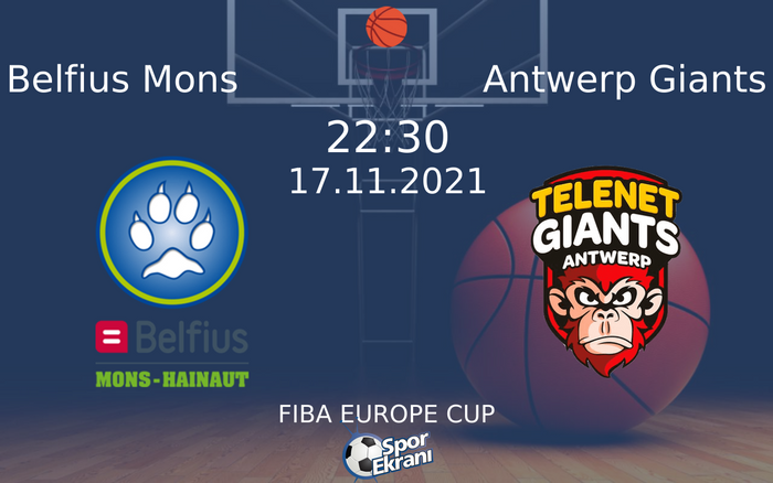 17 Kasım 2021 Belfius Mons vs Antwerp Giants maçı Hangi Kanalda Saat Kaçta Yayınlanacak? 17 Kasım 2021 Belfius Mons vs Antwerp Giants maçı Hangi Kanalda Saat Kaçta Yayınlanacak?