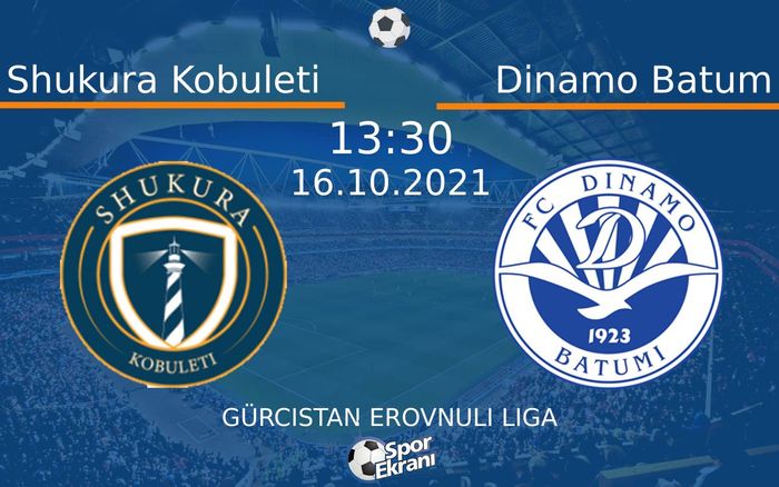 16 Ekim 2021 Shukura Kobuleti vs Dinamo Batum maçı Hangi Kanalda Saat Kaçta Yayınlanacak? 16 Ekim 2021 Shukura Kobuleti vs Dinamo Batum maçı Hangi Kanalda Saat Kaçta Yayınlanacak?