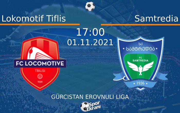 01 Kasım 2021 Lokomotif Tiflis vs Samtredia maçı Hangi Kanalda Saat Kaçta Yayınlanacak? 01 Kasım 2021 Lokomotif Tiflis vs Samtredia maçı Hangi Kanalda Saat Kaçta Yayınlanacak?