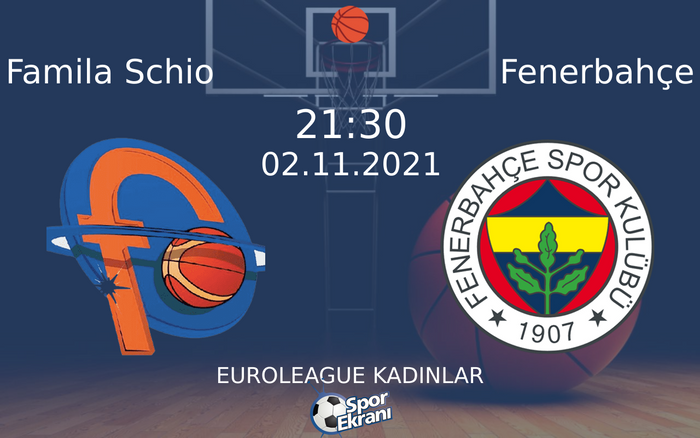 02 Kasım 2021 Famila Schio vs Fenerbahçe maçı Hangi Kanalda Saat Kaçta Yayınlanacak? 02 Kasım 2021 Famila Schio vs Fenerbahçe maçı Hangi Kanalda Saat Kaçta Yayınlanacak?