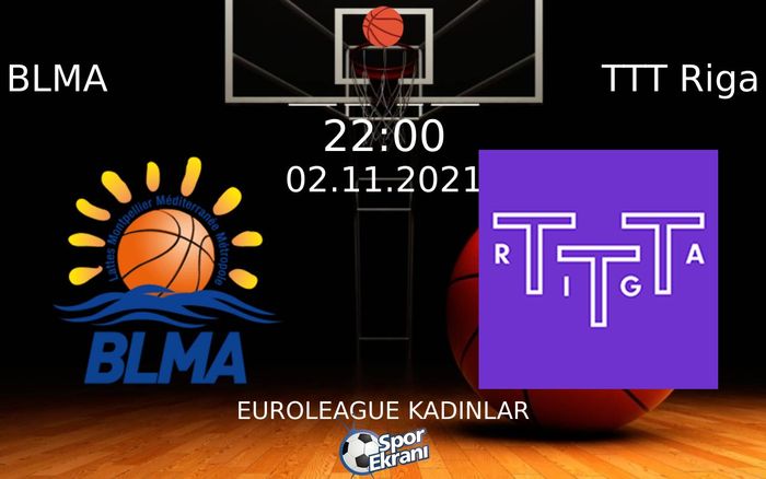 02 Kasım 2021 BLMA vs TTT Riga maçı Hangi Kanalda Saat Kaçta Yayınlanacak? 02 Kasım 2021 BLMA vs TTT Riga maçı Hangi Kanalda Saat Kaçta Yayınlanacak?