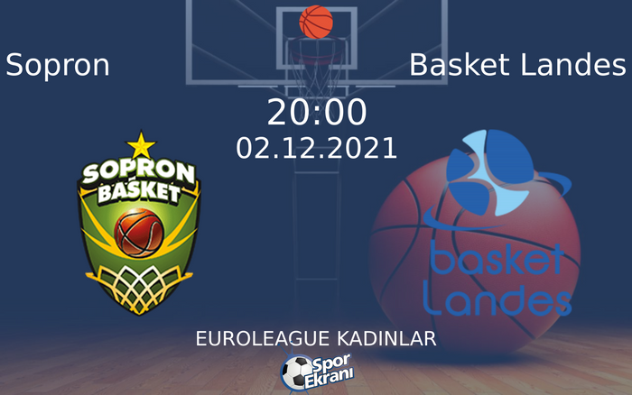 02 Aralık 2021 Sopron vs Basket Landes maçı Hangi Kanalda Saat Kaçta Yayınlanacak? 02 Aralık 2021 Sopron vs Basket Landes maçı Hangi Kanalda Saat Kaçta Yayınlanacak?