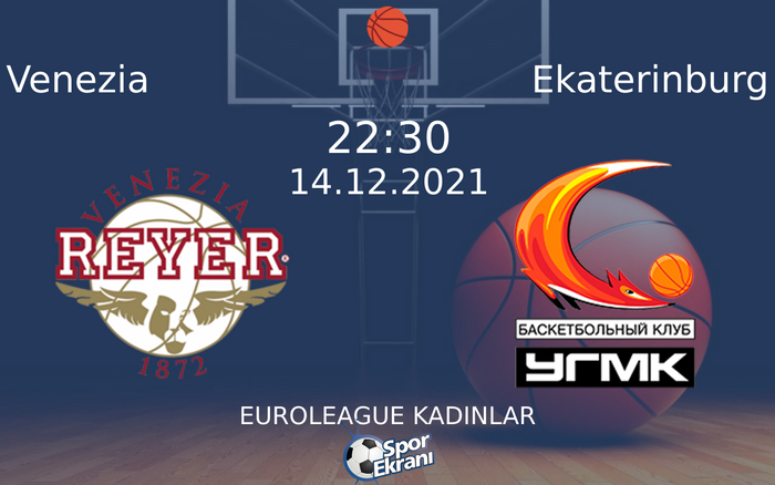 14 Aralık 2021 Venezia vs Ekaterinburg maçı Hangi Kanalda Saat Kaçta Yayınlanacak? 14 Aralık 2021 Venezia vs Ekaterinburg maçı Hangi Kanalda Saat Kaçta Yayınlanacak?
