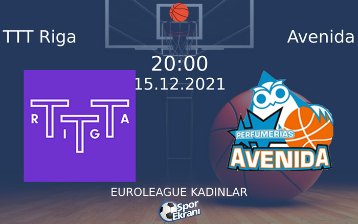 15 Aralık 2021 TTT Riga vs Avenida maçı Hangi Kanalda Saat Kaçta Yayınlanacak? 15 Aralık 2021 TTT Riga vs Avenida maçı Hangi Kanalda Saat Kaçta Yayınlanacak?