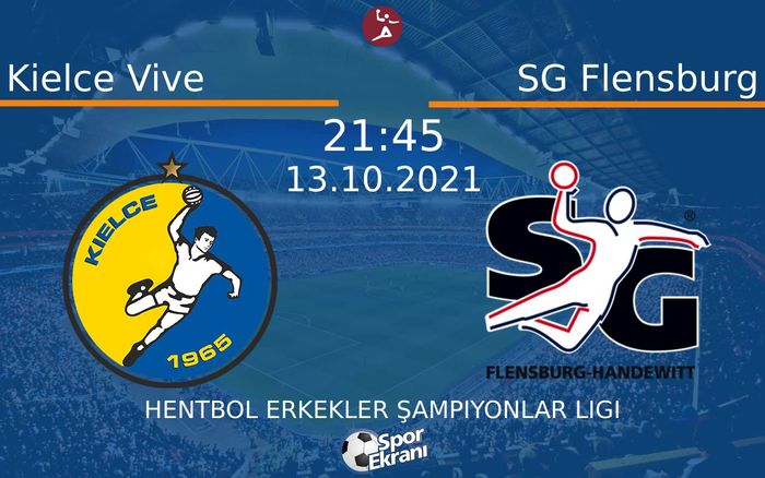 13 Ekim 2021 Kielce Vive vs SG Flensburg maçı Hangi Kanalda Saat Kaçta Yayınlanacak? 13 Ekim 2021 Kielce Vive vs SG Flensburg maçı Hangi Kanalda Saat Kaçta Yayınlanacak?