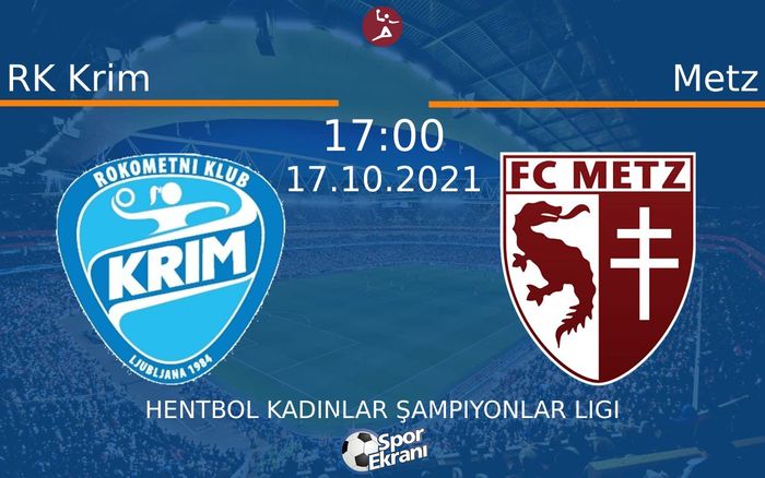 17 Ekim 2021 RK Krim vs Metz maçı Hangi Kanalda Saat Kaçta Yayınlanacak? 17 Ekim 2021 RK Krim vs Metz maçı Hangi Kanalda Saat Kaçta Yayınlanacak?