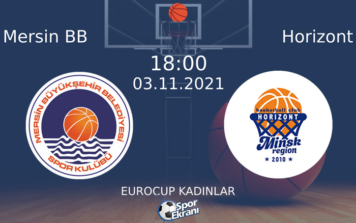 03 Kasım 2021 Mersin BB vs Horizont maçı Hangi Kanalda Saat Kaçta Yayınlanacak? 03 Kasım 2021 Mersin BB vs Horizont maçı Hangi Kanalda Saat Kaçta Yayınlanacak?