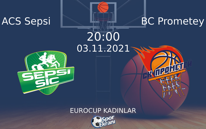 03 Kasım 2021 ACS Sepsi vs BC Prometey maçı Hangi Kanalda Saat Kaçta Yayınlanacak? 03 Kasım 2021 ACS Sepsi vs BC Prometey maçı Hangi Kanalda Saat Kaçta Yayınlanacak?