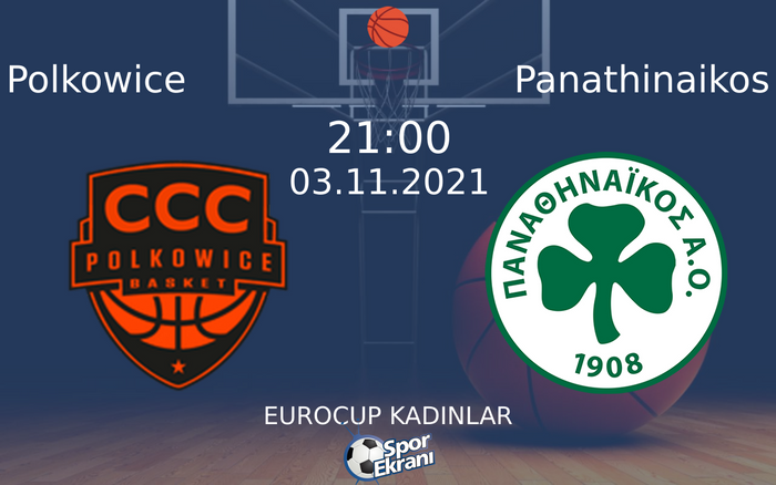 03 Kasım 2021 Polkowice vs Panathinaikos maçı Hangi Kanalda Saat Kaçta Yayınlanacak? 03 Kasım 2021 Polkowice vs Panathinaikos maçı Hangi Kanalda Saat Kaçta Yayınlanacak?