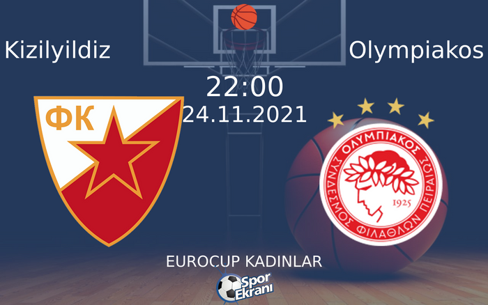 24 Kasım 2021 Kizilyildiz vs Olympiakos maçı Hangi Kanalda Saat Kaçta Yayınlanacak? 24 Kasım 2021 Kizilyildiz vs Olympiakos maçı Hangi Kanalda Saat Kaçta Yayınlanacak?