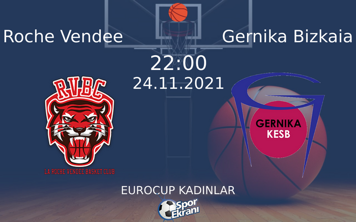 24 Kasım 2021 Roche Vendee vs Gernika Bizkaia maçı Hangi Kanalda Saat Kaçta Yayınlanacak? 24 Kasım 2021 Roche Vendee vs Gernika Bizkaia maçı Hangi Kanalda Saat Kaçta Yayınlanacak?