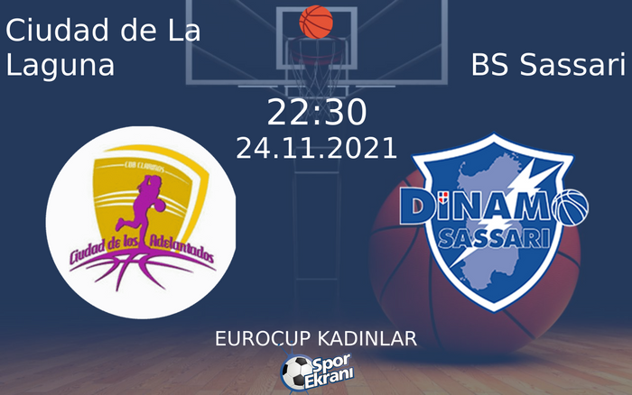 24 Kasım 2021 Ciudad de La Laguna vs BS Sassari maçı Hangi Kanalda Saat Kaçta Yayınlanacak? 24 Kasım 2021 Ciudad de La Laguna vs BS Sassari maçı Hangi Kanalda Saat Kaçta Yayınlanacak?