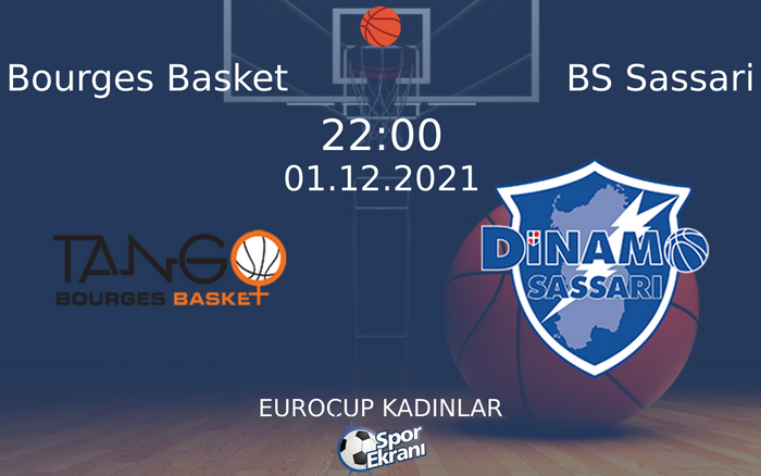 01 Aralık 2021 Bourges Basket vs BS Sassari maçı Hangi Kanalda Saat Kaçta Yayınlanacak? 01 Aralık 2021 Bourges Basket vs BS Sassari maçı Hangi Kanalda Saat Kaçta Yayınlanacak?