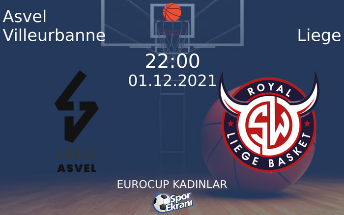 01 Aralık 2021 Asvel Villeurbanne vs Liege maçı Hangi Kanalda Saat Kaçta Yayınlanacak? 01 Aralık 2021 Asvel Villeurbanne vs Liege maçı Hangi Kanalda Saat Kaçta Yayınlanacak?