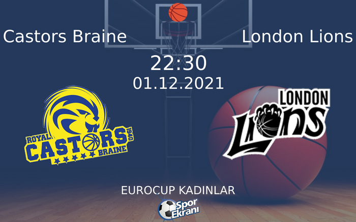 01 Aralık 2021 Castors Braine vs London Lions maçı Hangi Kanalda Saat Kaçta Yayınlanacak? 01 Aralık 2021 Castors Braine vs London Lions maçı Hangi Kanalda Saat Kaçta Yayınlanacak?