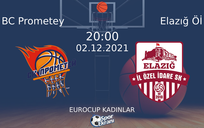 02 Aralık 2021 BC Prometey vs Elazığ Öİ maçı Hangi Kanalda Saat Kaçta Yayınlanacak? 02 Aralık 2021 BC Prometey vs Elazığ Öİ maçı Hangi Kanalda Saat Kaçta Yayınlanacak?