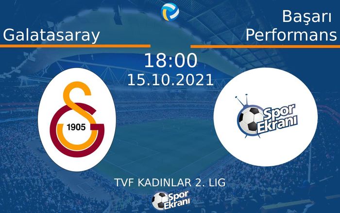 15 Ekim 2021 Galatasaray vs Başarı Performans maçı Hangi Kanalda Saat Kaçta Yayınlanacak? 15 Ekim 2021 Galatasaray vs Başarı Performans maçı Hangi Kanalda Saat Kaçta Yayınlanacak?