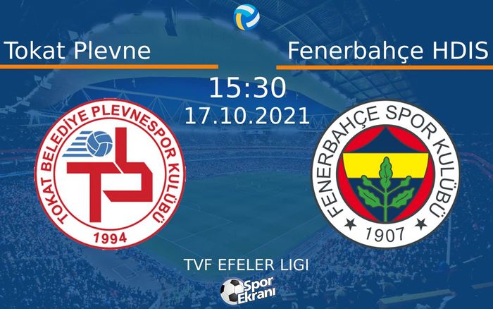 17 Ekim 2021 Tokat Plevne vs Fenerbahçe HDIS maçı Hangi Kanalda Saat Kaçta Yayınlanacak? 17 Ekim 2021 Tokat Plevne vs Fenerbahçe HDIS maçı Hangi Kanalda Saat Kaçta Yayınlanacak?