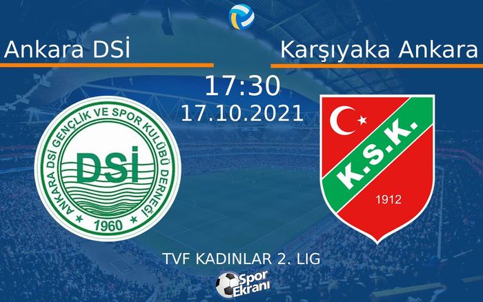 17 Ekim 2021 Ankara DSİ vs Karşıyaka Ankara maçı Hangi Kanalda Saat Kaçta Yayınlanacak? 17 Ekim 2021 Ankara DSİ vs Karşıyaka Ankara maçı Hangi Kanalda Saat Kaçta Yayınlanacak?