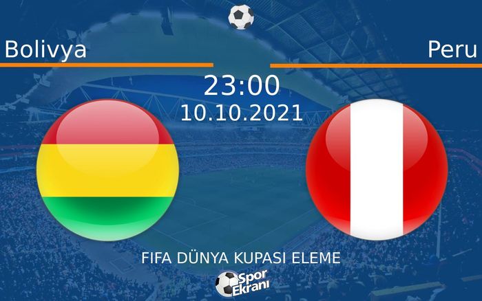 10 Ekim 2021 Bolivya vs Peru maçı Hangi Kanalda Saat Kaçta Yayınlanacak? 10 Ekim 2021 Bolivya vs Peru maçı Hangi Kanalda Saat Kaçta Yayınlanacak?