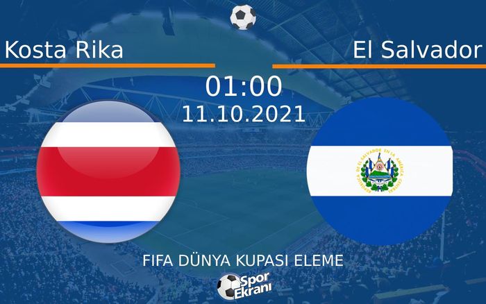 11 Ekim 2021 Kosta Rika vs El Salvador maçı Hangi Kanalda Saat Kaçta Yayınlanacak? 11 Ekim 2021 Kosta Rika vs El Salvador maçı Hangi Kanalda Saat Kaçta Yayınlanacak?