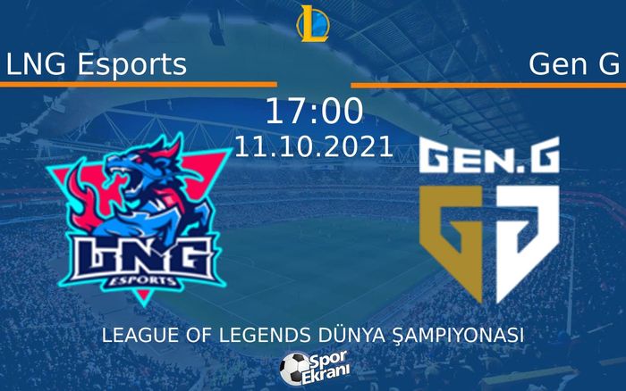 11 Ekim 2021 LNG Esports vs Gen G maçı Hangi Kanalda Saat Kaçta Yayınlanacak? 11 Ekim 2021 LNG Esports vs Gen G maçı Hangi Kanalda Saat Kaçta Yayınlanacak?