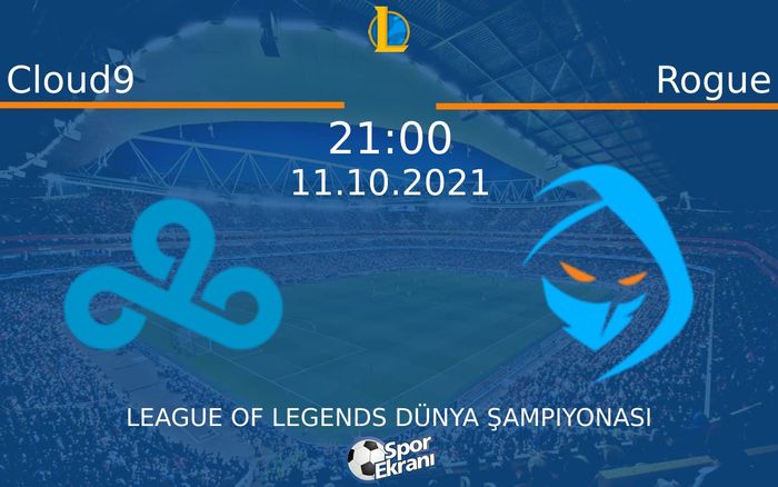 11 Ekim 2021 Cloud9 vs Rogue maçı Hangi Kanalda Saat Kaçta Yayınlanacak? 11 Ekim 2021 Cloud9 vs Rogue maçı Hangi Kanalda Saat Kaçta Yayınlanacak?