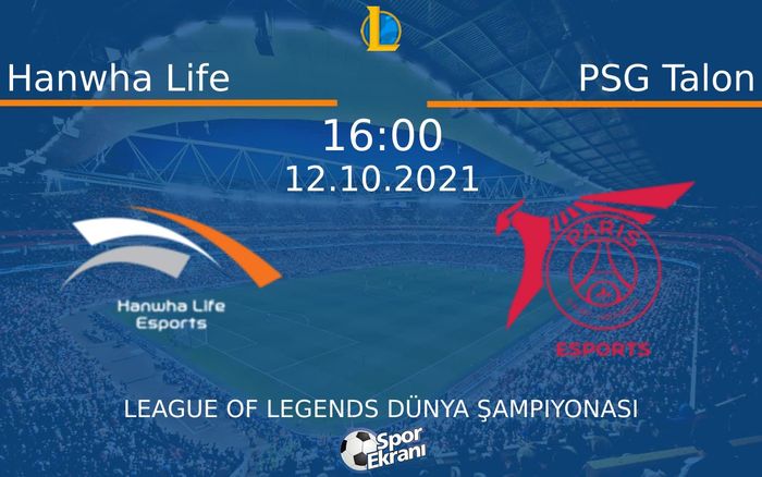 12 Ekim 2021 Hanwha Life vs PSG Talon maçı Hangi Kanalda Saat Kaçta Yayınlanacak? 12 Ekim 2021 Hanwha Life vs PSG Talon maçı Hangi Kanalda Saat Kaçta Yayınlanacak?