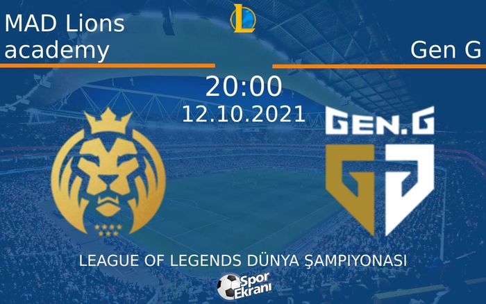 12 Ekim 2021 MAD Lions academy vs Gen G maçı Hangi Kanalda Saat Kaçta Yayınlanacak? 12 Ekim 2021 MAD Lions academy vs Gen G maçı Hangi Kanalda Saat Kaçta Yayınlanacak?