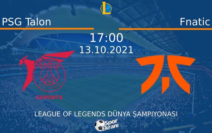 13 Ekim 2021 PSG Talon vs Fnatic maçı Hangi Kanalda Saat Kaçta Yayınlanacak? 13 Ekim 2021 PSG Talon vs Fnatic maçı Hangi Kanalda Saat Kaçta Yayınlanacak?