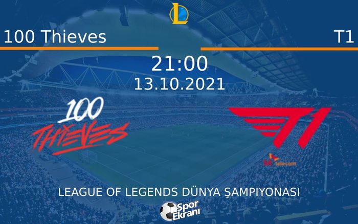 13 Ekim 2021 100 Thieves vs T1 maçı Hangi Kanalda Saat Kaçta Yayınlanacak? 13 Ekim 2021 100 Thieves vs T1 maçı Hangi Kanalda Saat Kaçta Yayınlanacak?