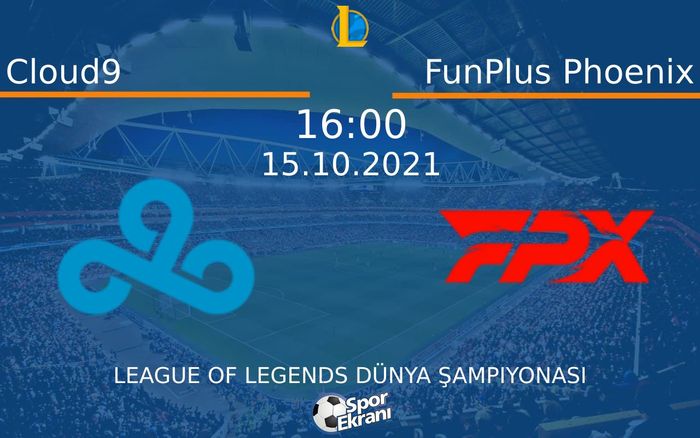 15 Ekim 2021 Cloud9 vs FunPlus Phoenix maçı Hangi Kanalda Saat Kaçta Yayınlanacak? 15 Ekim 2021 Cloud9 vs FunPlus Phoenix maçı Hangi Kanalda Saat Kaçta Yayınlanacak?