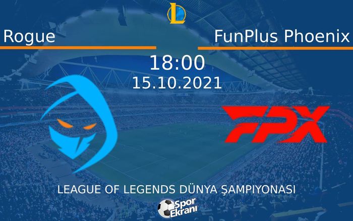 15 Ekim 2021 Rogue vs FunPlus Phoenix maçı Hangi Kanalda Saat Kaçta Yayınlanacak? 15 Ekim 2021 Rogue vs FunPlus Phoenix maçı Hangi Kanalda Saat Kaçta Yayınlanacak?