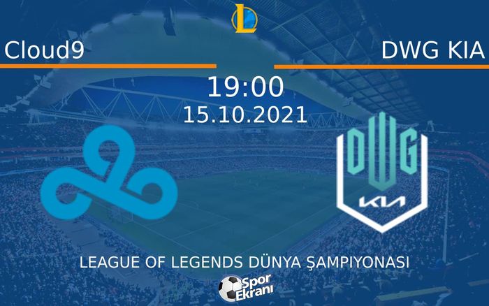 15 Ekim 2021 Cloud9 vs DWG KIA maçı Hangi Kanalda Saat Kaçta Yayınlanacak? 15 Ekim 2021 Cloud9 vs DWG KIA maçı Hangi Kanalda Saat Kaçta Yayınlanacak?