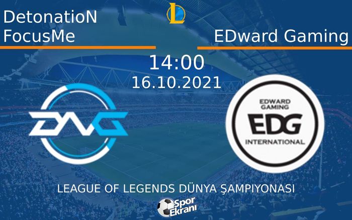 16 Ekim 2021 DetonatioN FocusMe vs EDward Gaming maçı Hangi Kanalda Saat Kaçta Yayınlanacak? 16 Ekim 2021 DetonatioN FocusMe vs EDward Gaming maçı Hangi Kanalda Saat Kaçta Yayınlanacak?