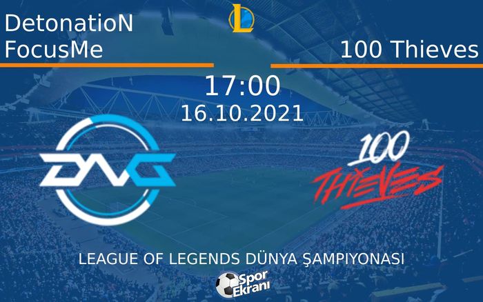 16 Ekim 2021 DetonatioN FocusMe vs 100 Thieves maçı Hangi Kanalda Saat Kaçta Yayınlanacak? 16 Ekim 2021 DetonatioN FocusMe vs 100 Thieves maçı Hangi Kanalda Saat Kaçta Yayınlanacak?
