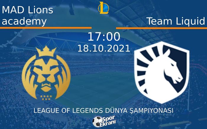 18 Ekim 2021 MAD Lions academy vs Team Liquid maçı Hangi Kanalda Saat Kaçta Yayınlanacak? 18 Ekim 2021 MAD Lions academy vs Team Liquid maçı Hangi Kanalda Saat Kaçta Yayınlanacak?
