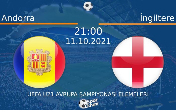 11 Ekim 2021 Andorra vs İngiltere maçı Hangi Kanalda Saat Kaçta Yayınlanacak? 11 Ekim 2021 Andorra vs İngiltere maçı Hangi Kanalda Saat Kaçta Yayınlanacak?