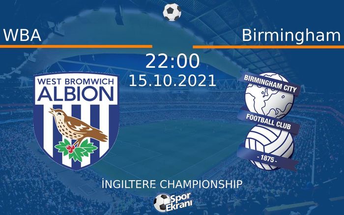 15 Ekim 2021 WBA vs Birmingham maçı Hangi Kanalda Saat Kaçta Yayınlanacak? 15 Ekim 2021 WBA vs Birmingham maçı Hangi Kanalda Saat Kaçta Yayınlanacak?