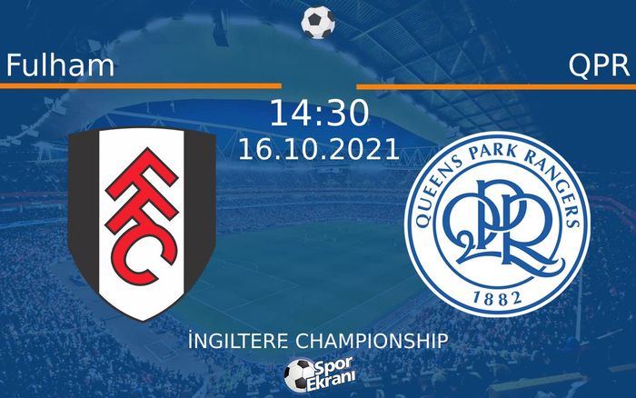 16 Ekim 2021 Fulham vs QPR maçı Hangi Kanalda Saat Kaçta Yayınlanacak? 16 Ekim 2021 Fulham vs QPR maçı Hangi Kanalda Saat Kaçta Yayınlanacak?