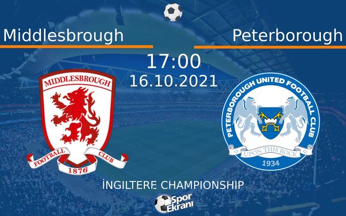 16 Ekim 2021 Middlesbrough vs Peterborough maçı Hangi Kanalda Saat Kaçta Yayınlanacak? 16 Ekim 2021 Middlesbrough vs Peterborough maçı Hangi Kanalda Saat Kaçta Yayınlanacak?